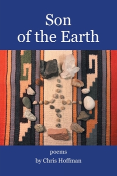 Paperback Son of the Earth: Poems by Chris Hoffman Book