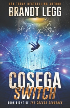 Cosega Switch - Book #8 of the Cosega Sequence