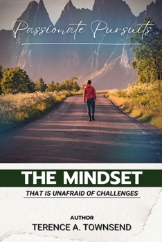 Paperback Passionate Pursuits: The Mindset That Is Unafraid Of Challenges Book