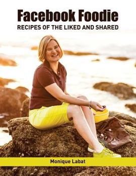 Paperback Facebook Foodie: Recipes of the Liked and Shared Book