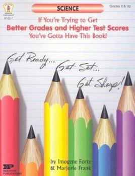 Paperback Science: If You're Trying to Get Better Grades and Higher Test Scores, You've Gotta Have This Book! Book