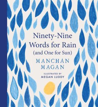 Hardcover Ninety-Nine Words for Rain (and One for Sun) Book