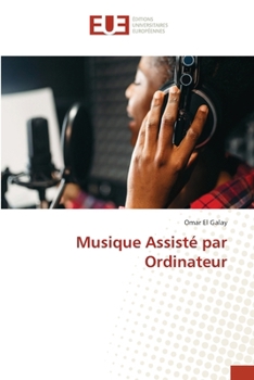 Musique Assisté par Ordinateur (French Edition)