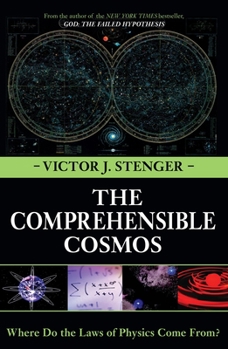 Hardcover The Comprehensible Cosmos: Where Do the Laws of Physics Come From? Book