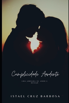 Paperback Cumplicidade aardente [Portuguese] Book