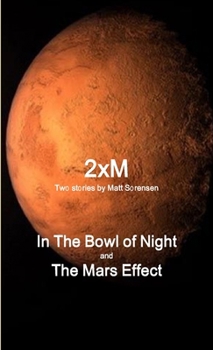 Paperback 2XM, In The Bowl of Night; The Mars Effect Book