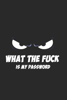 What the fuck is my password: Internet Password Logbook, Organizer, Tracker, Funny White Elephant Gag Gift, Secret Santa Gift Exchange Idea, Vintage book design.