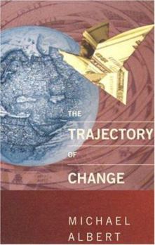 Paperback The Trajectory of Change: Activist Strategies for Social Transformation Book