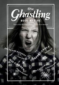 The Ghastling: Book Five - Book #5 of the Ghastling
