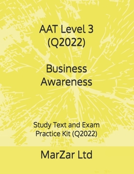 Paperback AAT Level 3 (Q2022) Business Awareness: Study Text and Exam Practice Kit (Q2022) Book