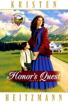 Honor's Quest (Rocky Mountain Legacy, #3) - Book #3 of the Rocky Mountain Legacy