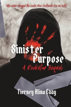 Paperback Sinister Purpose: A Rockstar Sequel Book
