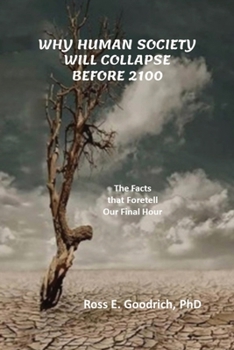 Paperback Why Human Society Will Collapse Before 2100 Book