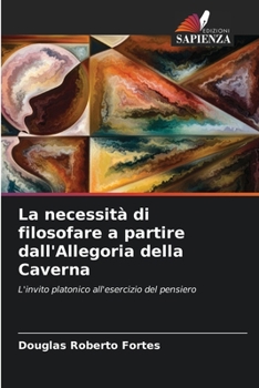 Paperback La necessità di filosofare a partire dall'Allegoria della Caverna [Italian] Book