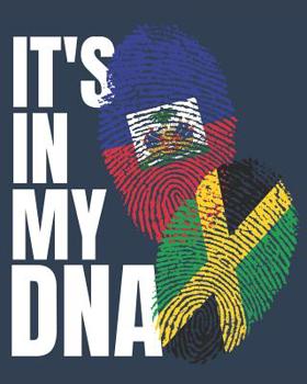 Its In My DNA Jamaican And Haitian: Jamaican And Haitian Heritage Notebook