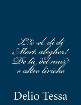 Paperback L?è el dì di Mort, alegher! De là del mur e altre liriche [Italian] Book