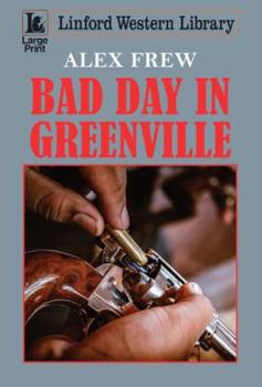 Paperback Bad Day in Greenville [Large Print] Book