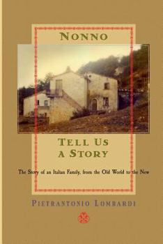Paperback Nonno tell us a story: The Story of an Italian Family, from the Old to the New Book