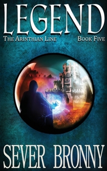 Legend - Book #5 of the Arinthian Line