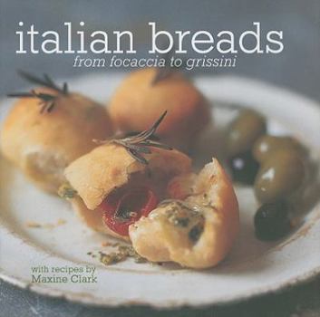 Hardcover Italian Breads: From Focaccia to Grissini Book