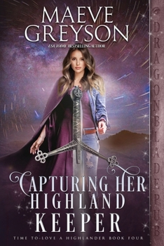 Capturing Her Highland Keeper - Book #4 of the Time to Love a Highlander