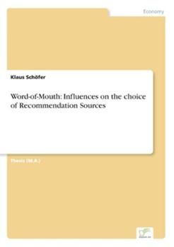 Paperback Word-of-Mouth: Influences on the choice of Recommendation Sources Book