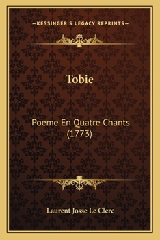 Paperback Tobie: Poeme En Quatre Chants (1773) [French] Book