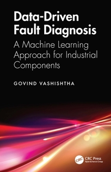 Hardcover Data-Driven Fault Diagnosis: A Machine Learning Approach for Industrial Components Book