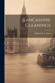 Paperback Lancashire Gleanings Book