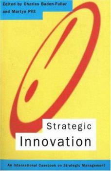 Paperback Strategic Innovation: An International Casebook on Strategic Management Book