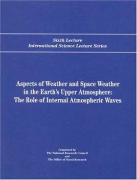 Paperback Aspects of Weather and Space Weather in the Earth's Upper Atmosphere: The Role of Internal Atmospheric Waves Book