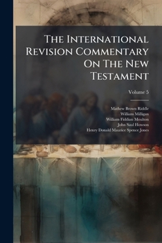 Paperback The International Revision Commentary On The New Testament; Volume 5 Book