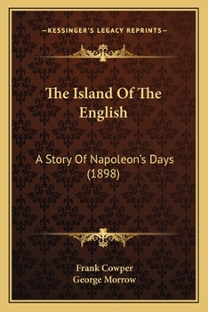 Paperback The Island Of The English: A Story Of Napoleon's Days (1898) Book