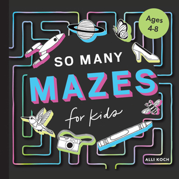 Paperback So Many Mazes: 100+ Mazes for Kids Ages 4-8 Book