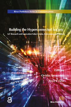 Hardcover Building the Hyperconnected Society- Internet of Things Research and Innovation Value Chains, Ecosystems and Markets Book