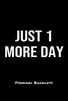 Paperback Just 1 More Day Standard Booklets: A softcover fitness tracker to record five exercises for five days worth of workouts. Book