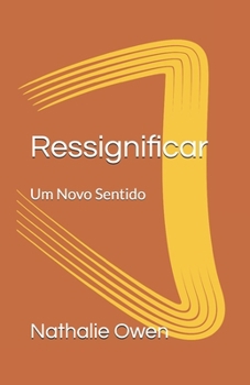 Paperback Ressignificar: Um Novo Sentido [Portuguese] Book