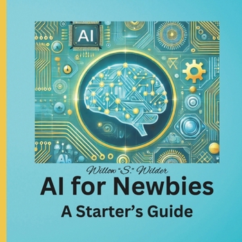 Paperback AI for NEWBIES: A Starter's Guide Book