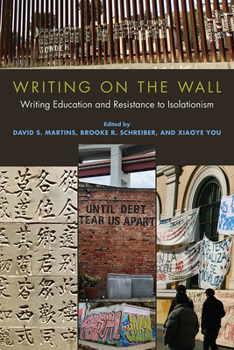 Paperback Writing on the Wall: Writing Education and Resistance to Isolationism Book