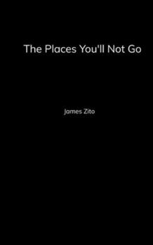 Paperback The Places You'll Not Go Book
