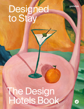 The Design Hotels Book: Edition 2026