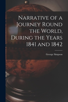 Paperback Narrative of a Journey Round the World, During the Years 1841 and 1842 Book