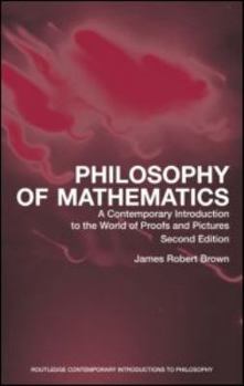 Paperback Philosophy of Mathematics: A Contemporary Introduction to the World of Proofs and Pictures Book