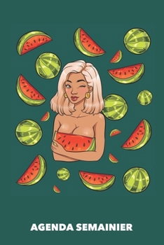 Agenda Semainier: Pastèque en abondance A5 manuscrit florale - Carnet hebdomadaire 52 semaines pour les gens à la mode (vert océanique) (French Edition)