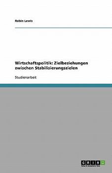 Paperback Wirtschaftspolitik: Zielbeziehungen zwischen Stabilisierungszielen [German] Book