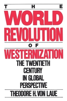 Paperback World Revolution of Westernization: The Twentieth Century in Global Perspective Book