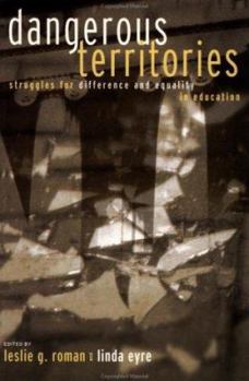 Paperback Dangerous Territories: Struggles for Difference and Equality in Education Book