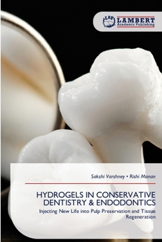 Hydrogels in Conservative Dentistry & Endodontics