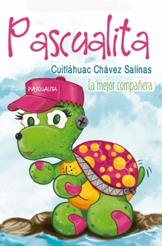 Paperback Pascualita: La mejor compañera [Spanish] Book