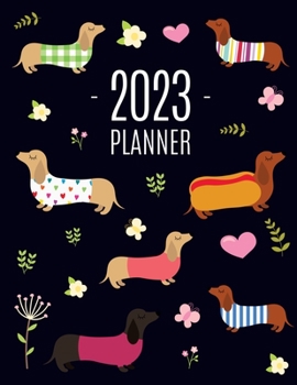 Paperback Dachshund Planner 2023: Funny Dog Monthly Agenda January-December Organizer (12 Months) Cute Puppy Scheduler with Flowers & Pretty Pink Hearts Book